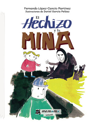 cover image of El hechizo y la mina